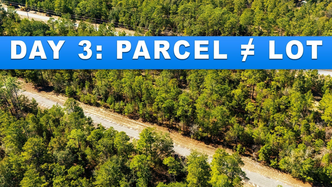 Parcel vs. Lot vs. Tract: The Legal Difference (Day 3)